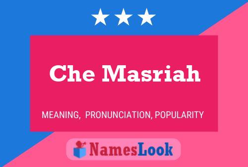 Che Masriah Name Poster