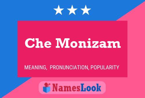 Che Monizam Name Poster