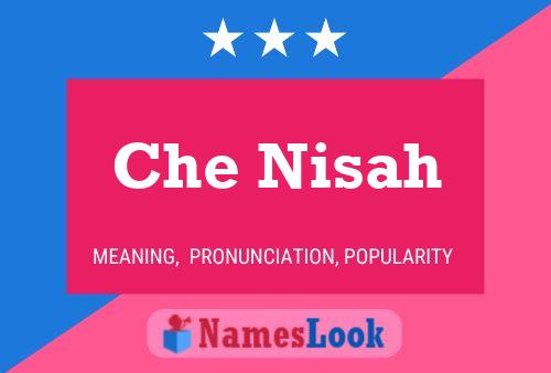 Che Nisah Name Poster