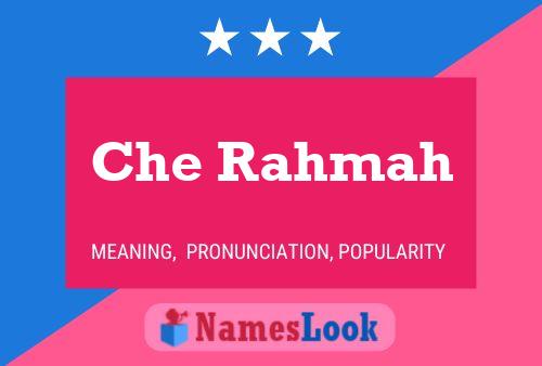 Che Rahmah Name Poster