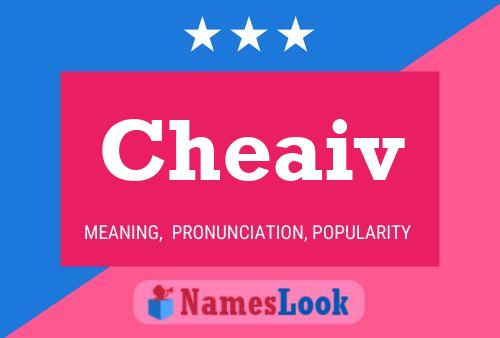 Cheaiv Name Poster