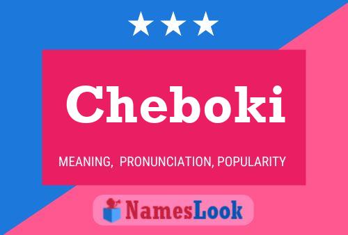 Cheboki Name Poster