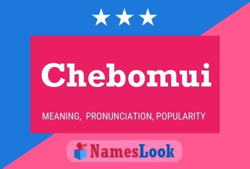 Chebomui Name Poster