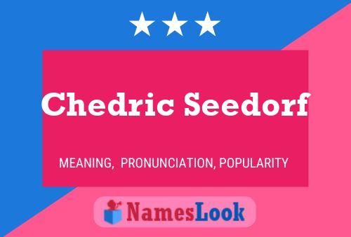 Chedric Seedorf Name Poster