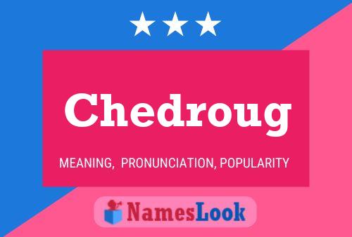 Chedroug Name Poster