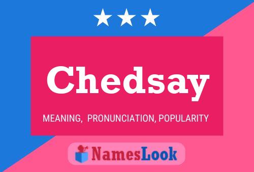 Chedsay Name Poster