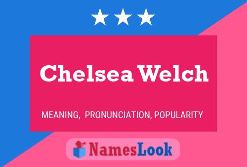 Chelsea Welch Name Poster