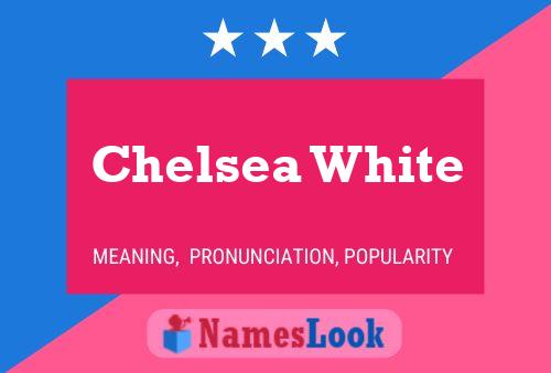 Chelsea White Name Poster