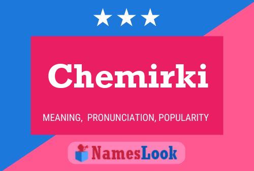 Chemirki Name Poster