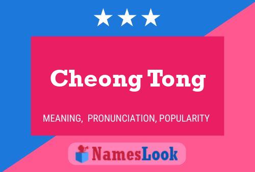 Cheong Tong Name Poster