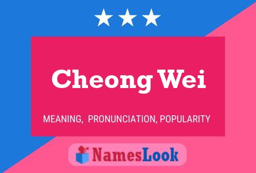 Cheong Wei Name Poster