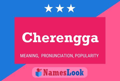 Cherengga Name Poster