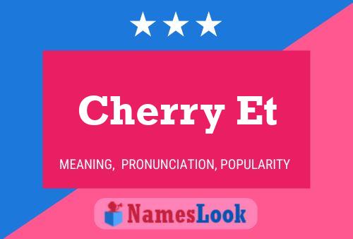 Cherry Et Name Poster