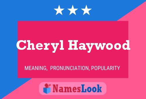 Cheryl Haywood Name Poster