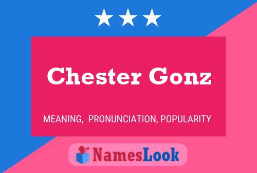 Chester Gonz Name Poster