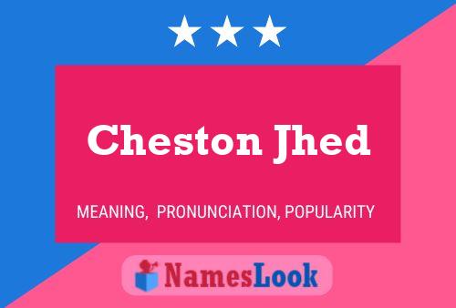 Cheston Jhed Name Poster