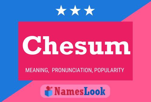 Chesum Name Poster