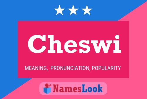 Cheswi Name Poster