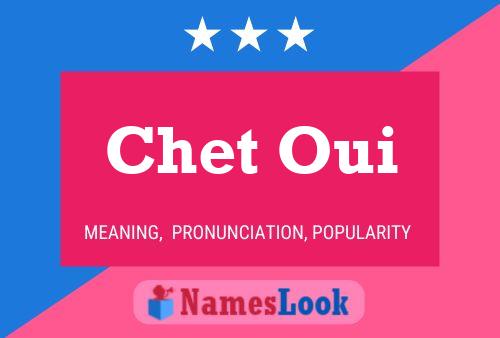 Chet Oui Name Poster