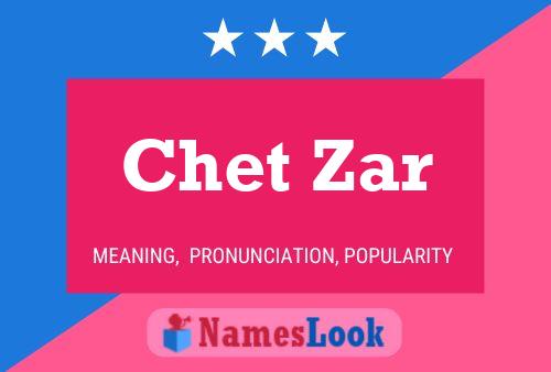 Chet Zar Name Poster