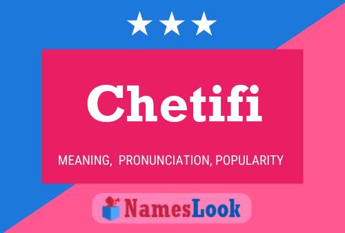 Chetifi Name Poster