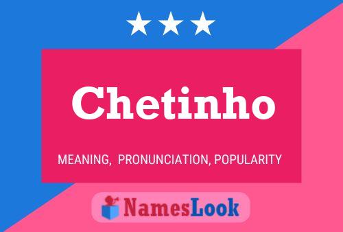 Chetinho Name Poster