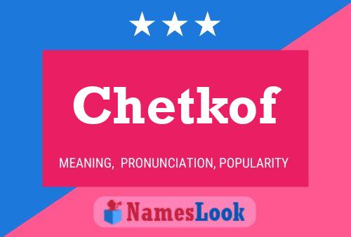 Chetkof Name Poster