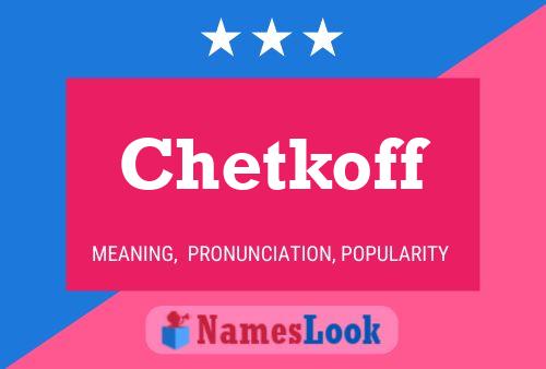 Chetkoff Name Poster