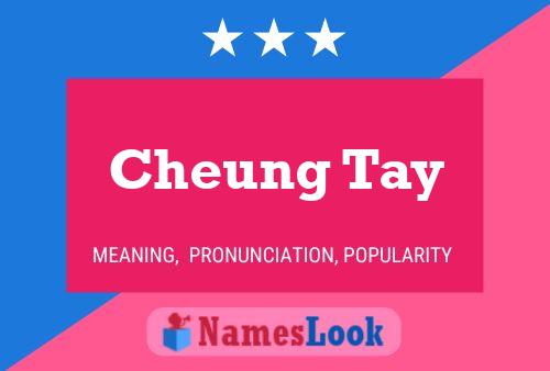 Cheung Tay Name Poster