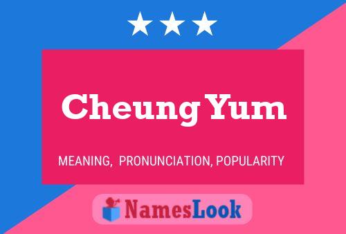 Cheung Yum Name Poster