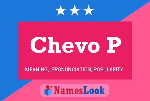 Chevo P Name Poster