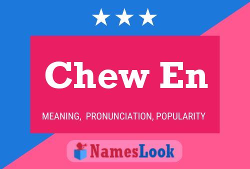 Chew En Name Poster