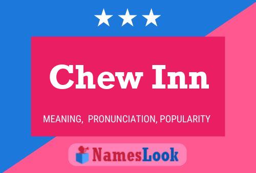 Chew Inn Name Poster