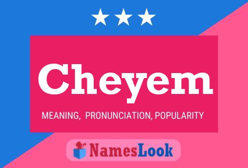 Cheyem Name Poster