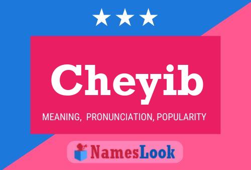 Cheyib Name Poster