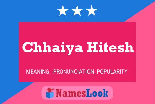 Chhaiya Hitesh Name Poster