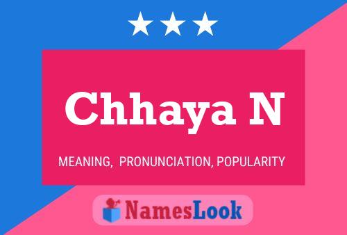 Chhaya N Name Poster