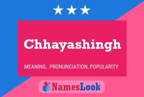 Chhayashingh Name Poster