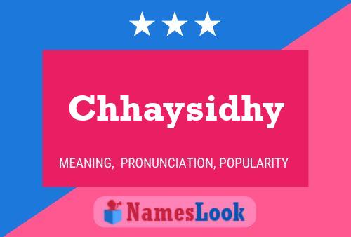 Chhaysidhy Name Poster