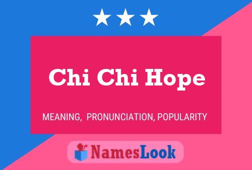 Chi Chi Hope Name Poster