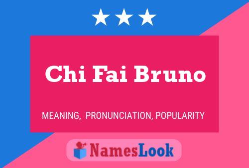 Chi Fai Bruno Name Poster