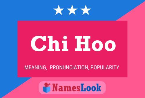 Chi Hoo Name Poster