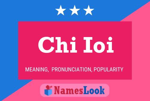 Chi Ioi Name Poster