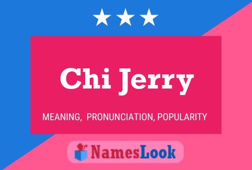 Chi Jerry Name Poster