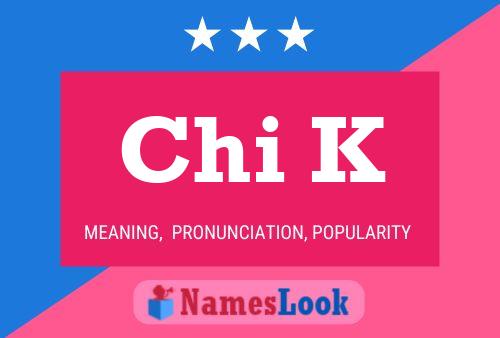 Chi K Name Poster