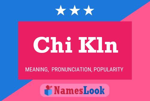 Chi Kln Name Poster