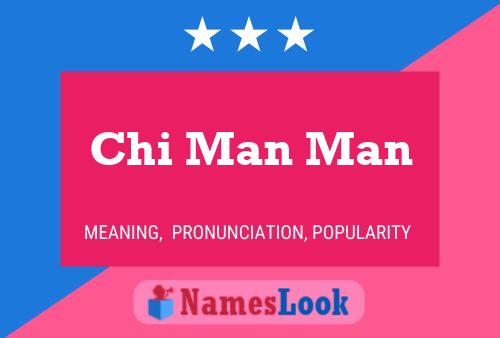 Chi Man Man Name Poster