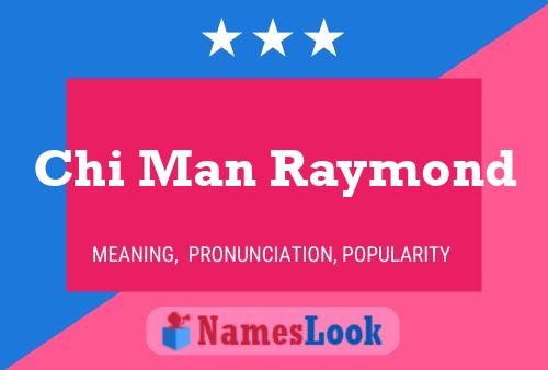 Chi Man Raymond Name Poster