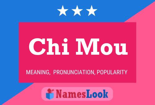 Chi Mou Name Poster