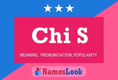 Chi S Name Poster